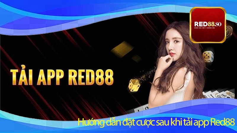 Hướng dẫn đặt cược sau khi tải app Red88